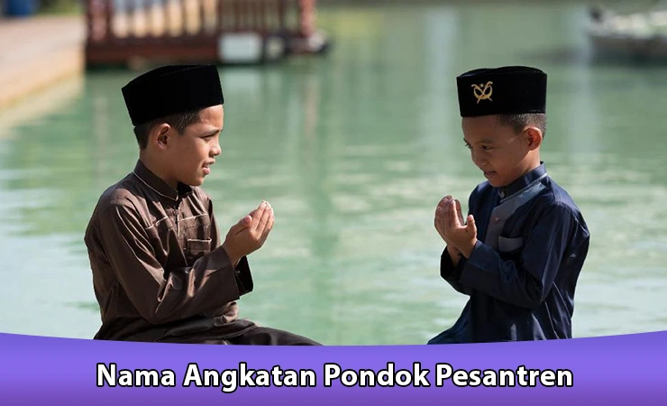 Nama Angkatan Pondok Pesantren