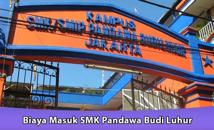 Biaya Masuk SMK Pandawa Budi Luhur