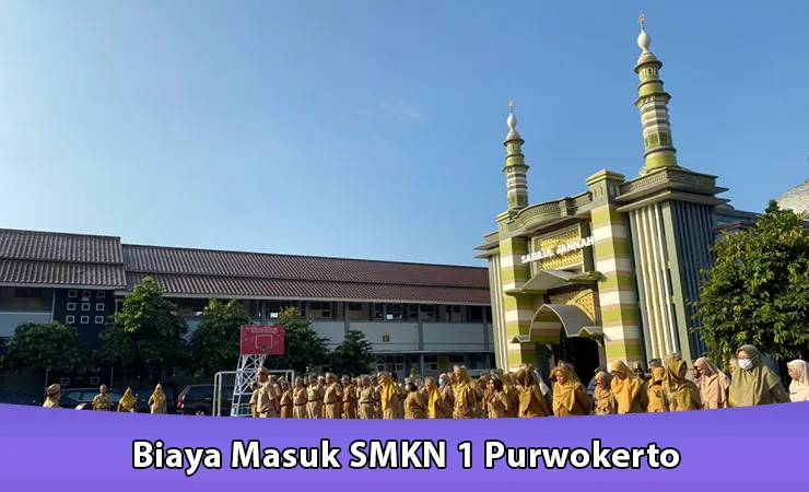 Biaya Masuk SMKN 1 Purwokerto