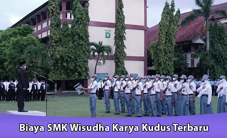 Biaya SMK Wisudha Karya Kudus Terbaru