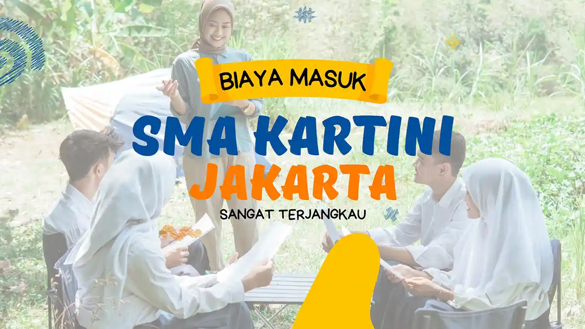 Biaya Masuk SMA Kartini Jakarta