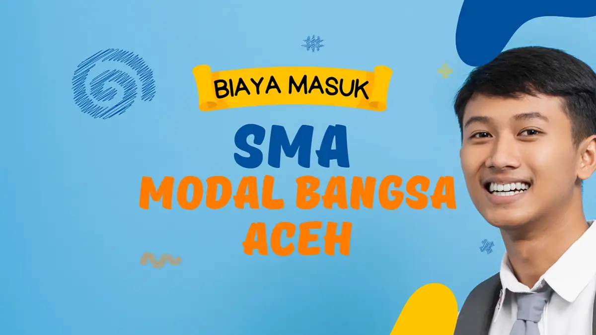 Biaya Masuk SMA Modal Bangsa Aceh