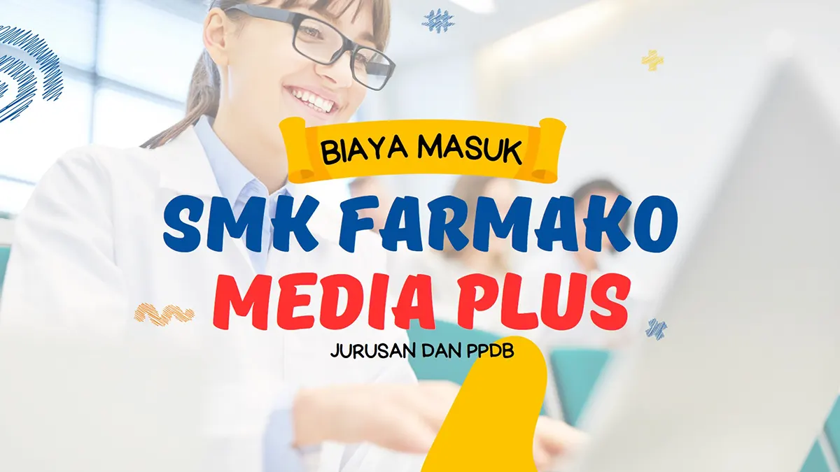 Biaya Masuk SMK Farmako Media Plus