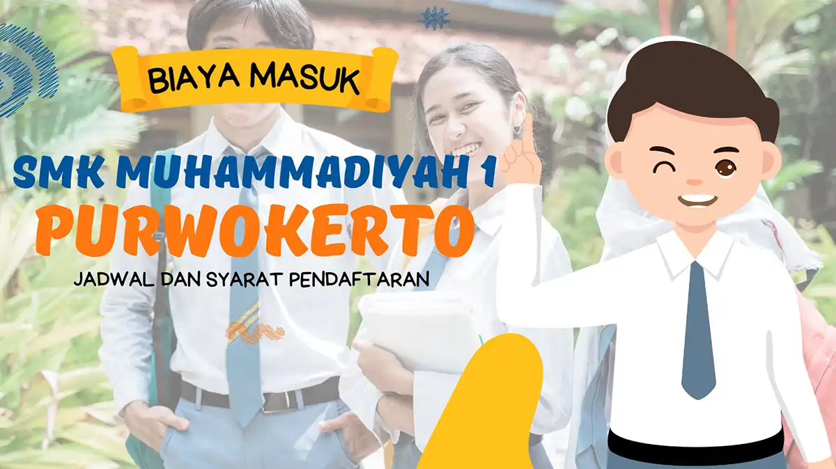 Biaya Masuk SMK Muhammadiyah 1 Purwokerto