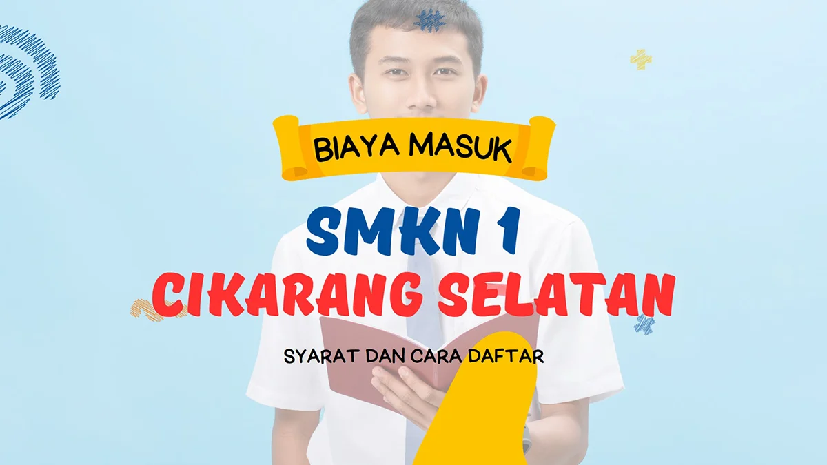 Biaya Masuk SMKN 1 Cikarang Selatan