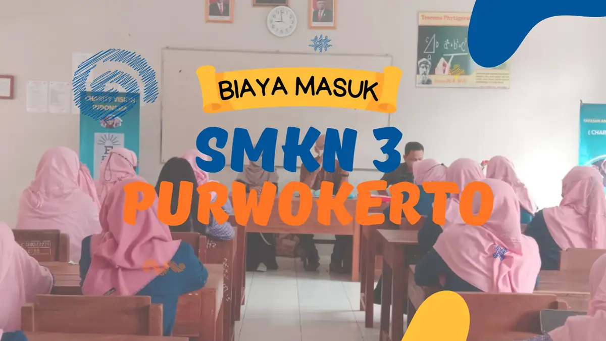 Biaya Masuk SMKN 3 Purwokerto