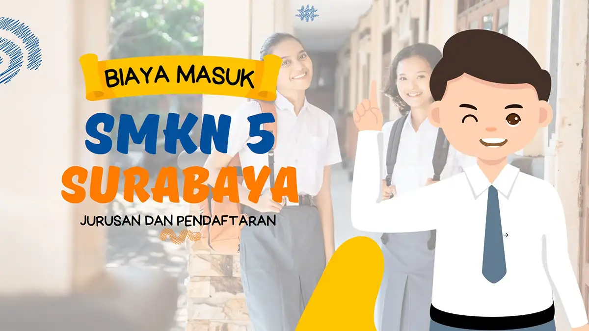 Biaya Masuk SMKN 5 Surabaya