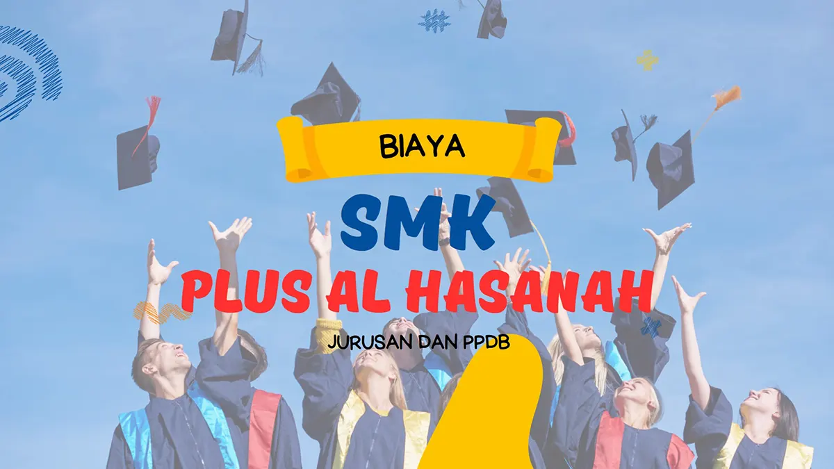 Biaya SMK Plus Alhasanah