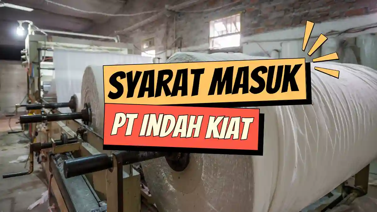 Syarat Masuk PT Indah Kiat