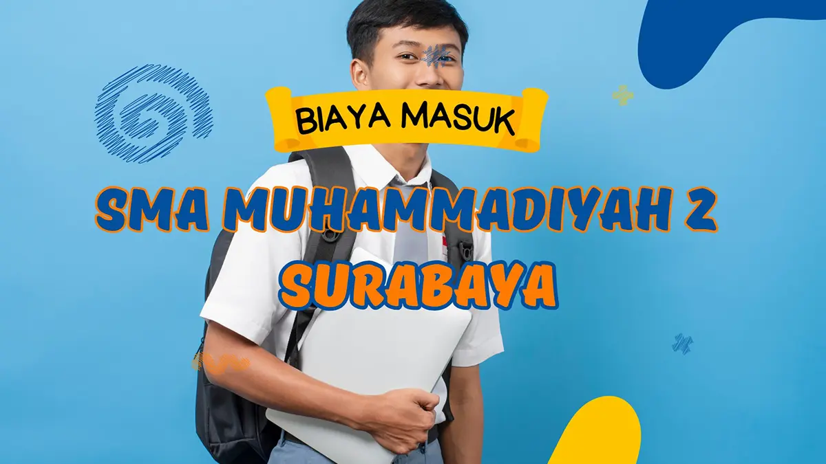 Biaya Masuk SMA Muhammadiyah 2 Surabaya