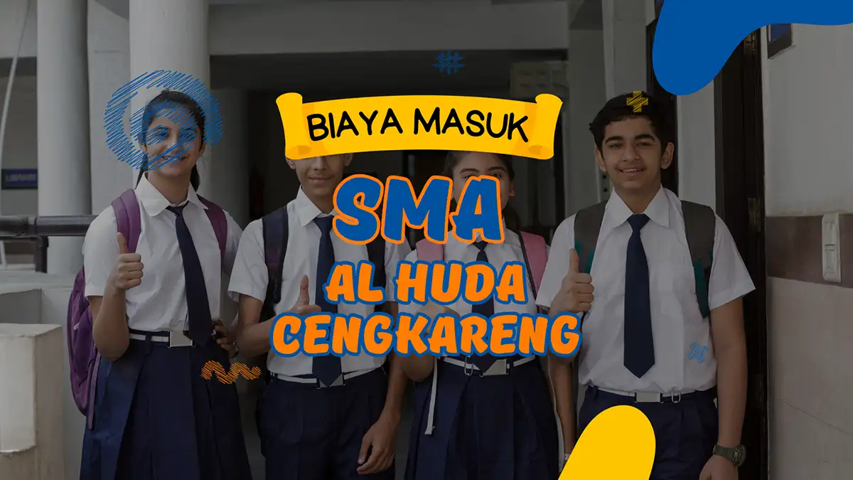 biaya masuk sma al huda cengkareng