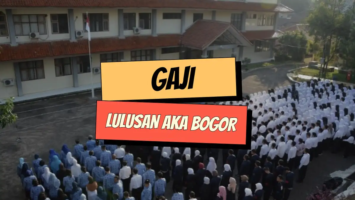 Gaji Lulusan AKA Bogor