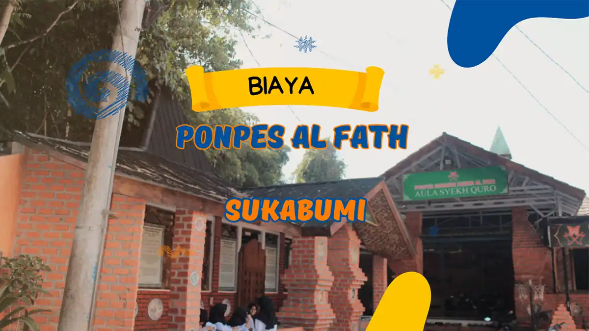 Biaya Masuk Ponpes Al Fath Sukabumi