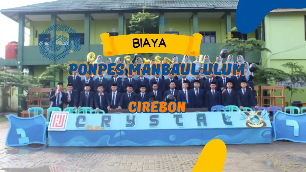 Biaya Masuk Ponpes Manbaul Ulum Cirebon