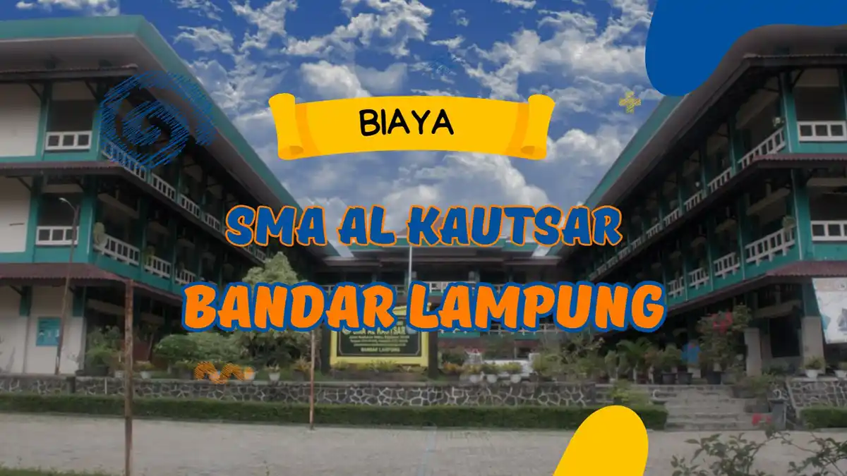 Biaya Masuk SMA Al Kautsar Bandar Lampung