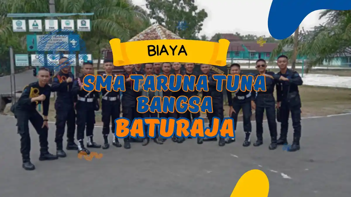 Biaya Masuk SMA Taruna Tunas Bangsa Baturaja