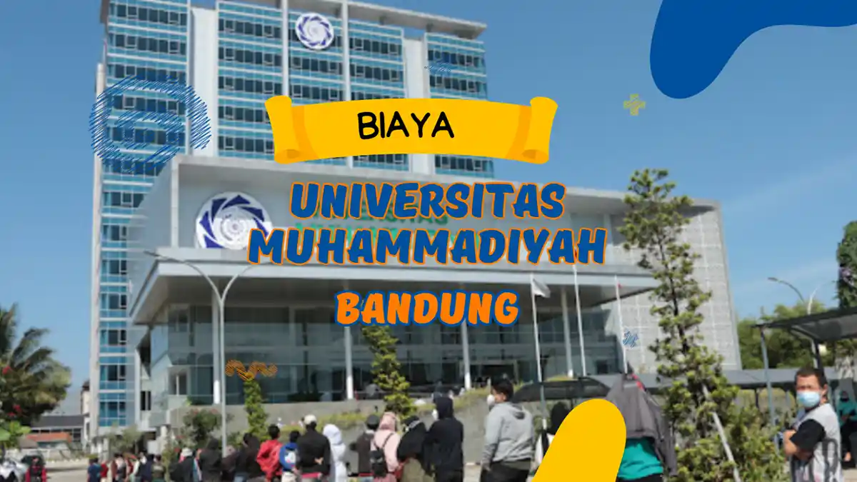 Biaya Kuliah Universitas Muhammadiyah Bandung Terbaru 2024