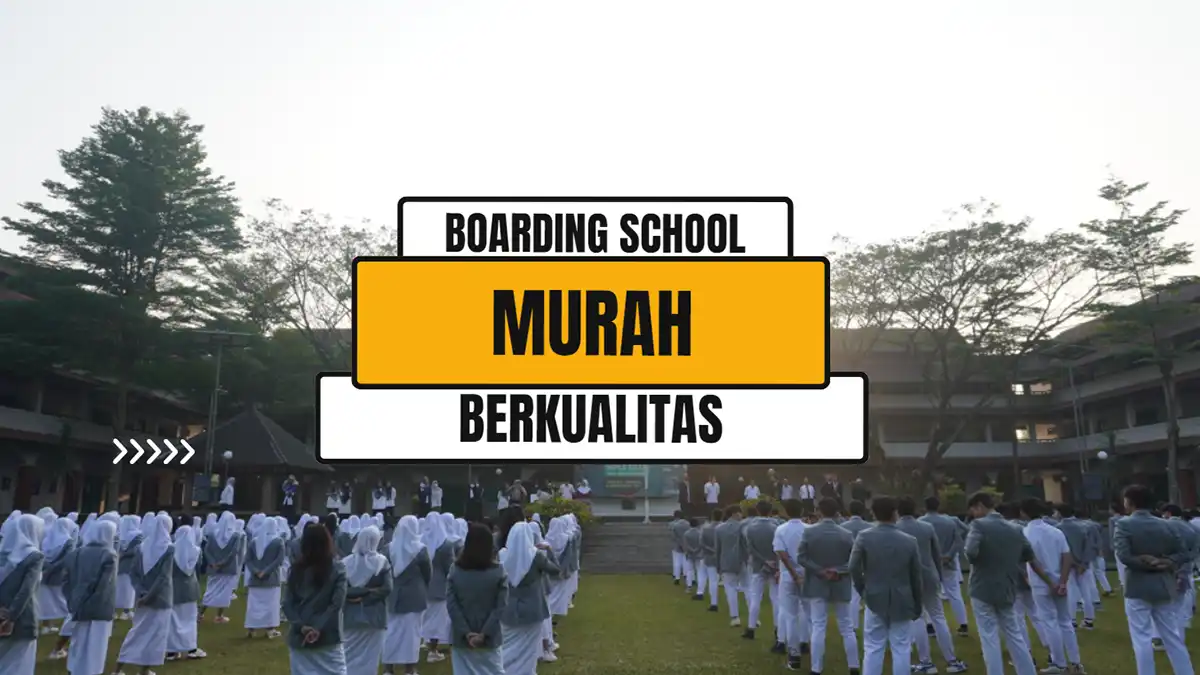 Boarding School Murah Berkualitas