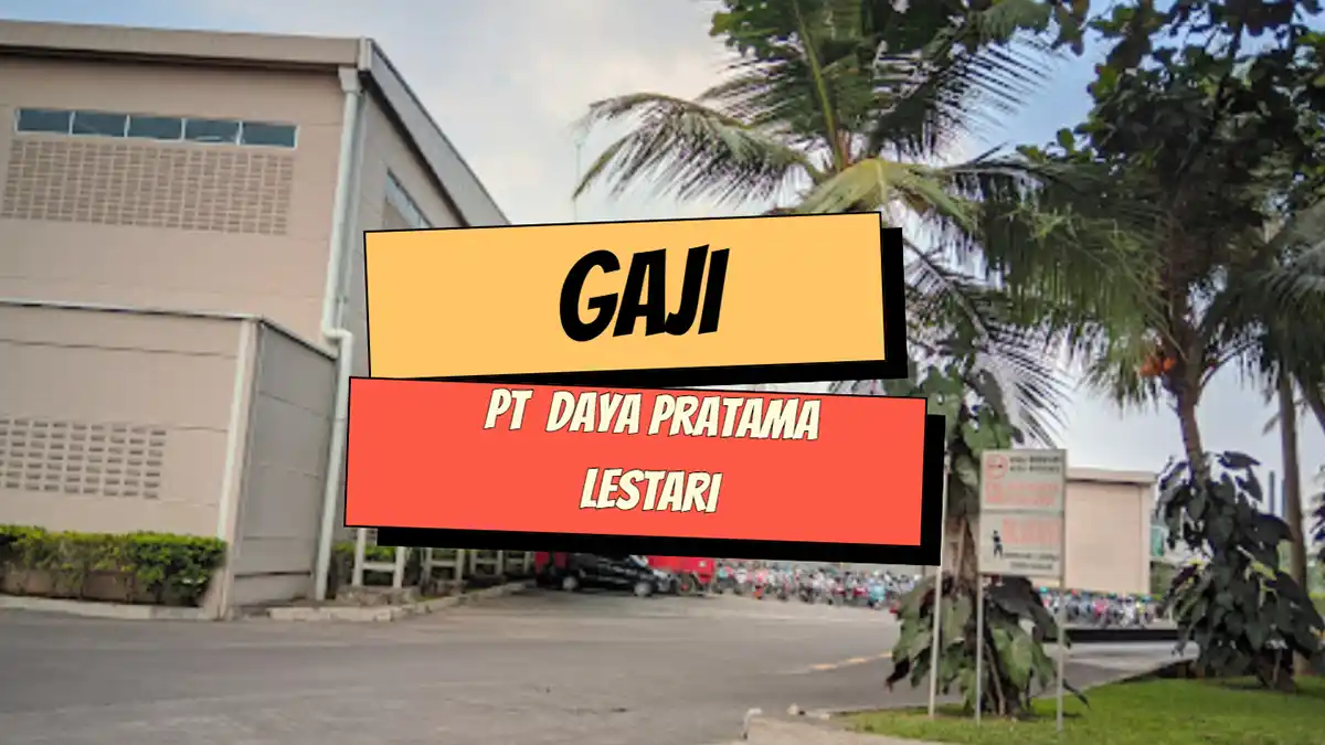 Gaji PT Daya Pratama Lestari