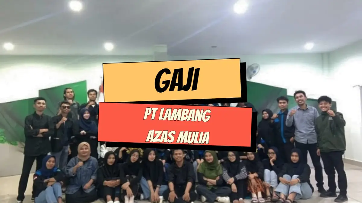 Gaji PT Lambang Azas Mulia