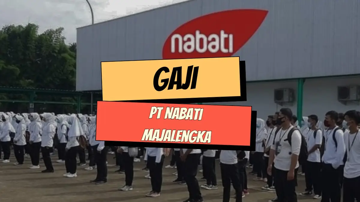 Gaji PT Nabati Majalengka